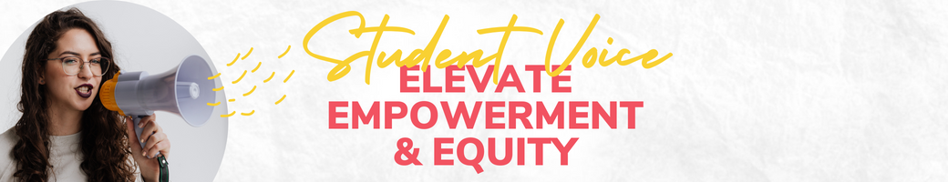 Structures that Elevate Student Voice in Equitable Ways: Empowering ...