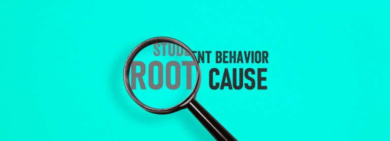 the words student behavior and root cause with a magnifying glass over the word root